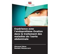 Expérience avec l'endoprothèse Ovation dans le traitement des maladies de l'aorte abdominale
