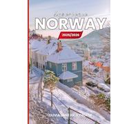 Experience Norway 2025/2026: The Only Guide You’ll Need for an unforgettable Trip: Local Recommendation, Hidden Gems, Insider Tips and Must-See Attractions