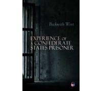 Experience Of A Confederate States Prisoner (ebook)