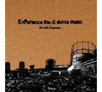 Experience the Ill Dance Music