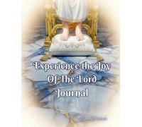 Experience the Joy of The Lord Journal