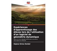 Expériences d'apprentissage des élèves lors de l'utilisation d'un logiciel de géométrie dynamique