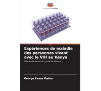 Expériences de maladie des personnes vivant avec le VIH au Kenya