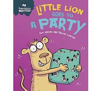 Experiences Matter: Little Lion Goes to a Party