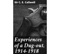 Experiences Of A Dug-out 1914-1918 (ebook)