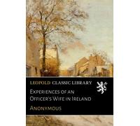 Experiences of an Officer's Wife in Ireland