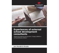 Experiences of external school development consultants: Supporting steering group work. A study of Berlin's comprehensive schools