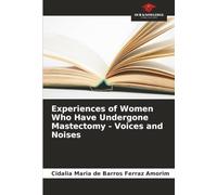 Experiences of Women Who Have Undergone Mastectomy - Voices and Noises
