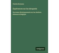 Expériences sur les shrapnels: Nouveaux développements sur les résultats obtenus en Belgique