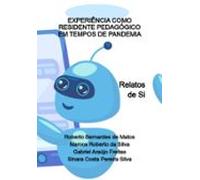 Experiência Como Residente Pedagógico Em Tempos De Pandemia (ebook)