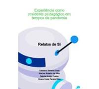 Experiência Como Residente Pedagógico Em Tempos De Pandemia (ebook)
