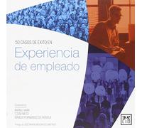 Experiencia De Empleado: La Nueva Filosof-A Para La Direcci3n de Personas En Una Compa-A (Acción empresarial)