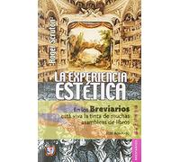 EXPERIENCIA ESTETICA, LA: Ensayos Sobre La Filosofía Del Arte Y La Cultura: 445 (BREVIARIOS)