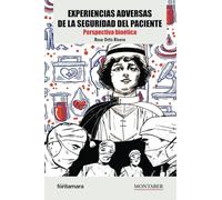 Experiencias adversas de la seguridad del paciente: Perspectiva bioética