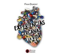 Experiencias cercanas a la vida (SIN COLECCION)