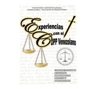 Experiencias con el COPP Venezolano: Casos practicos sobre acusaciones y sobreseimientos denuncias y desestimaciones