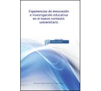 Experiencias De Innovación E Investigación Educativa En El Nuevo Contexto Universitario