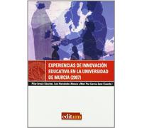 Experiencias de Innovacion Educativa en la Universidad de Murcia (2007): 6 (Editum Educar y Aprender)