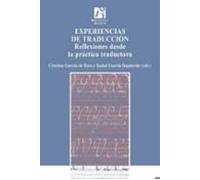 Experiencias De Traduccion: Reflexiones Desde La Practica Traduct Ora