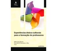 Experiências Étnico-culturais Para A Formação De Professores (ebook)