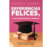 Experiencias Felices El Gran Acontecimiento Del Aprendizaje