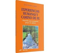 Experiencias Humanas y Camino De Fe: Materiales para acompañar grupos de adultos (Acción pastoral)