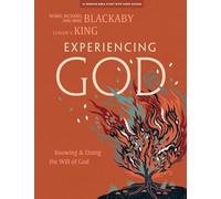Experiencing God Bible Study Book: Knowing and Doing the Will of God