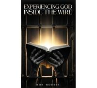 Experiencing God Inside the Wire
