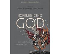 Experiencing God Teen Bible Study Book: Knowing & Doing the Will of God; 8-Session Teen Bible Study