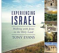 Experiencing Israel: Walking with Jesus in the Holy Land [Idioma Inglés]