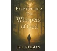 Experiencing The Whispers of God