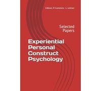 Experiential Personal Construct Psychology: Selected Papers (Coventry Constructivist Centre Publications on Personal Construct Psychology)