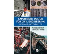 Experiment Design for Civil Engineering: Methods and Examples