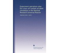 Experiment operations plan for a loss-of-coolant accident simulation in the National Research Universal Reactor: materials tests 1 and 2