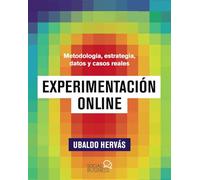 Experimentación online: Metodología, estrategia, datos y casos reales (SOCIAL MEDIA)