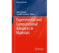 Experimental and Computational Advances in Materials (Engineering Materials)