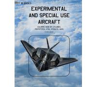 Experimental and Special Use Aircraft: Coloring Book of X-Planes, Prototypes, VTOL, Stealth, UAVs (Aerospace Design Collection)