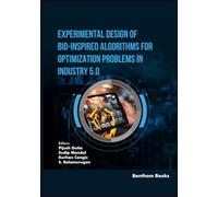 Experimental Design of Bio-Inspired Algorithms for Optimization Problems in Industry 5.0 (Applied Machine Learning for IoT and Data Analytics)