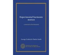 Experimental harmonic motion: a manual for the laboratory