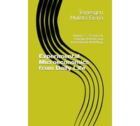 Experimental Microeconomics from Daily Life: Volume 2 - Essays on Entropy, Reform, and Institutional Modelling