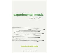 Experimental Music Since 1970
