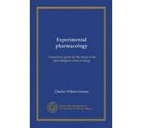 Experimental pharmacology: a laboratory guide for the study of the physiological action of drugs