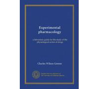 Experimental pharmacology: a laboratory guide for the study of the physiological action of drugs