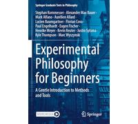 Experimental Philosophy for Beginners: A Gentle Introduction to Methods and Tools (Springer Graduate Texts in Philosophy)