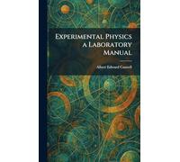 Experimental Physics a Laboratory Manual