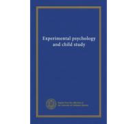 Experimental psychology and child study