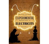Experimental Researches in Electricity, Volume - 1