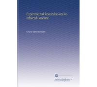 Experimental Researches on Reinforced Concrete
