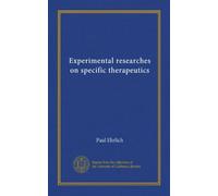 Experimental researches on specific therapeutics
