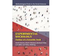 Experimental Sociology: Outline of a Scientific Field (Methodological Tools in the Social Sciences)